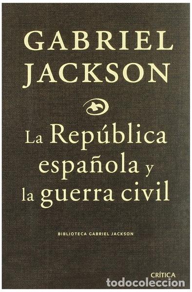 Libros: La Rep&uacute;blica espa&ntilde;ola y la Guerra Civil- 9788484329978