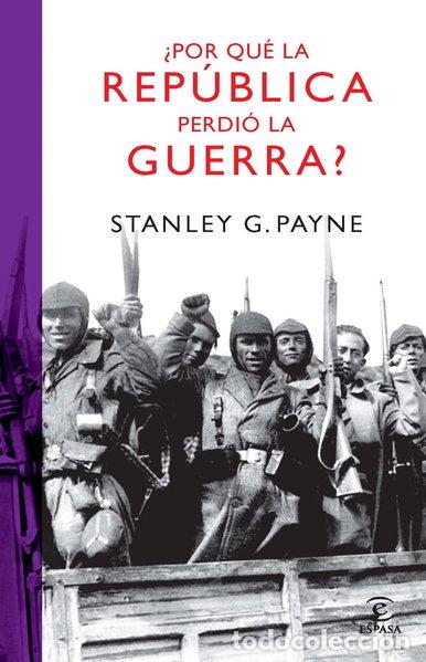 Libros: &iquest;Por qu&eacute; la Rep&uacute;blica perdi&oacute; la guerra?- 9788467032987