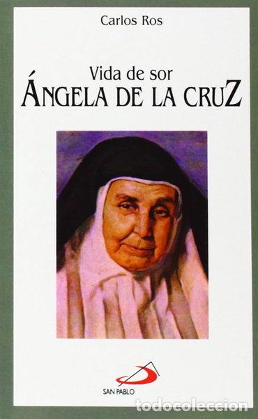 Libros: Vida de sor &Aacute;ngela de la Cruz- 9788428518345
