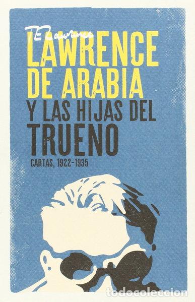 Libros: Lawrence de Arabia y las hijas del trueno- 9788494129759