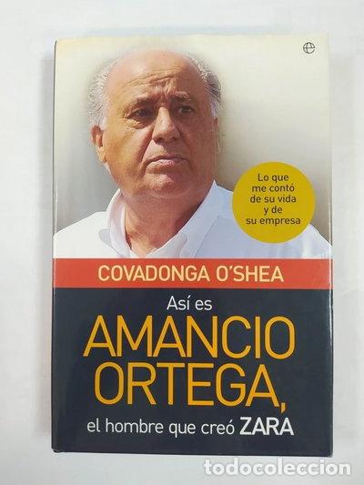 Livres: As&iacute; es Amancio Ortega, el hombre que cre&oacute; Zara- 9788497347679