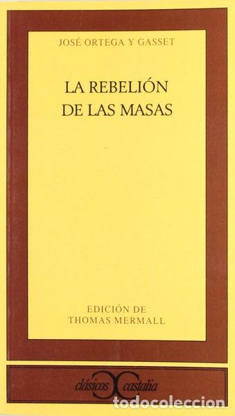 Libros: La rebeli&oacute;n de las masas- 9788470397882