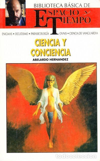 Libri di seconda mano: Ciencia y conciencia. BIBLIOTECA B&Aacute;SICA ESPACIO Y TIEMPO. - Abelardo Hern&aacute;ndez. TDK568