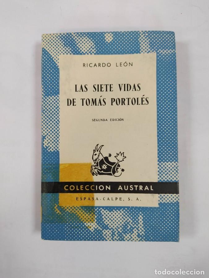 B&uuml;cher: SIETE VIDAS DE TOM&Aacute;S PORTOL&Eacute;S. COLECCI&Oacute;N AUSTRAL N&ordm; 561. - RICARDO LE&Oacute;N.