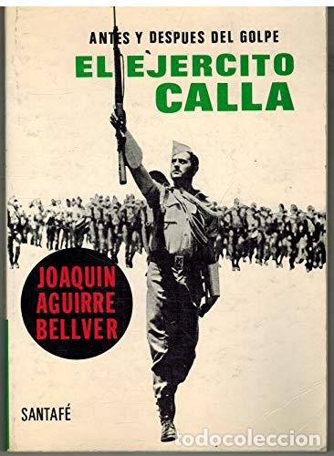 B&uuml;cher: El ej&eacute;rcito calla. - Aguirre Bellver, Joaqu&iacute;n. TDK879