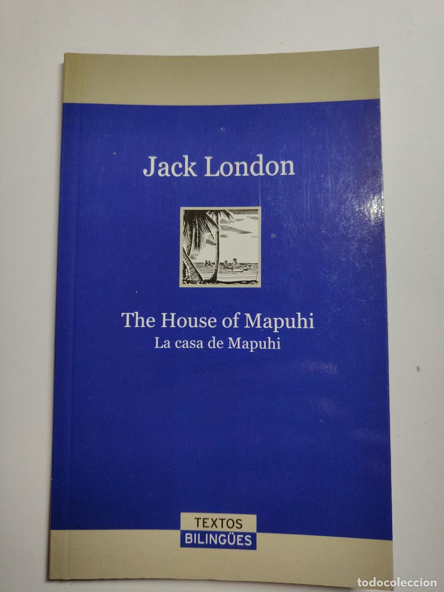 B&uuml;cher: The house of Maupuhi = La casa de Mapuhi - tdk385 - Jack London