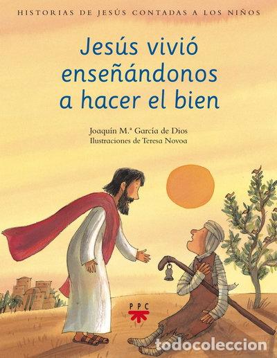 books: Jes&uacute;s vivi&oacute; ense&ntilde;&aacute;ndonos a hacer el bien- 9788428824750