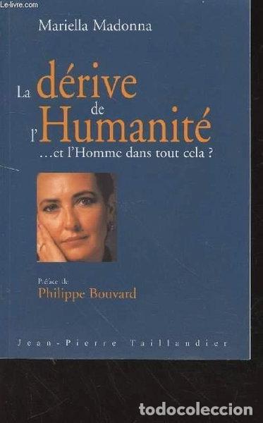 books: La d&eacute;rive de l'humanit&eacute; : Et l'homme dans tout cela ?- 9782865621064