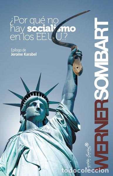 Libros: &iquest;Por qu&eacute; no hay socialismo en los Estados Unidos?- 9788461275724