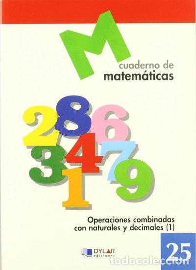Livros em segunda m&atilde;o: Matem&aacute;ticas 25 - Operaciones combinadas con naturales y decimales 1- 9788489655782