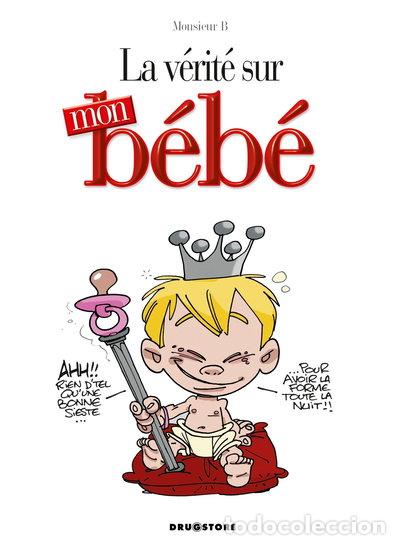Livres: La v&eacute;rit&eacute; sur le b&eacute;b&eacute;, Tome 2: Le retour- 9782226171252