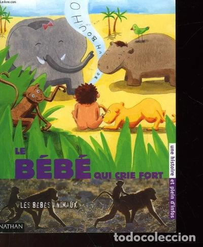 Livros em segunda m&atilde;o: Le b&eacute;b&eacute; qui crie fort- 9782092090480
