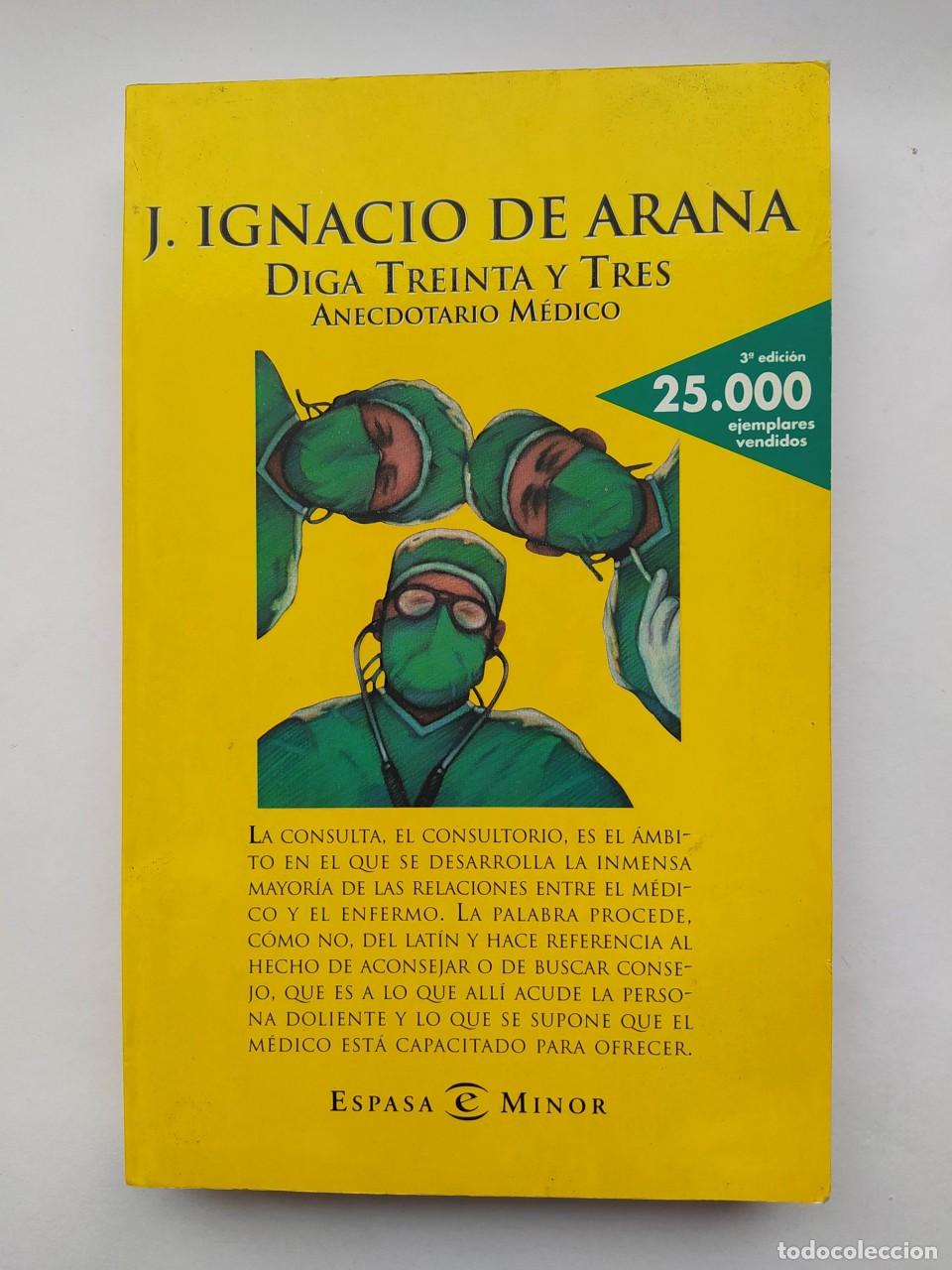 Libri di seconda mano: Diga treinta y tres. Anecdotario m&eacute;dico. - Jos&eacute; Ignacio de Arana. TDK598