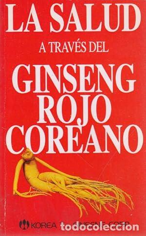 B&uuml;cher: La salud a trav&eacute;s del ginseng rojo coreano. - Koreatobbaco Ginseng Corporation/Puigjaner i Corbella,