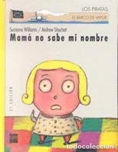 Libros: Mam&aacute; no sabe mi nombre- 9788434856677