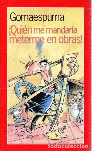 Libros: &iexcl;Qui&eacute;n me mandar&iacute;a meterme en obras!- 9788484600596