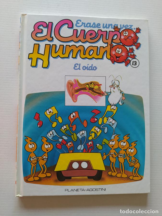Libros: &Eacute;RASE UNA VEZ EL CUERPO HUMANO. N&ordm; 13. EL O&Iacute;DO. PLANETA DE AGOSTINI. - VV.AA. TDK689