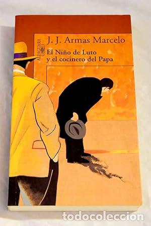 Libros: El Ni&ntilde;o de Luto y el cocinero del Papa. - J. J. Armas Marcelo. TDK797