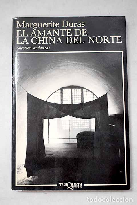 Libros: El amante de la China del Norte.- Duras, Marguerite