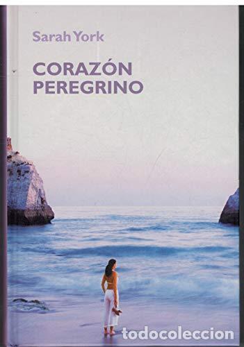 Libros: Coraz&oacute;n Peregrino. - Sarah York. TDK638