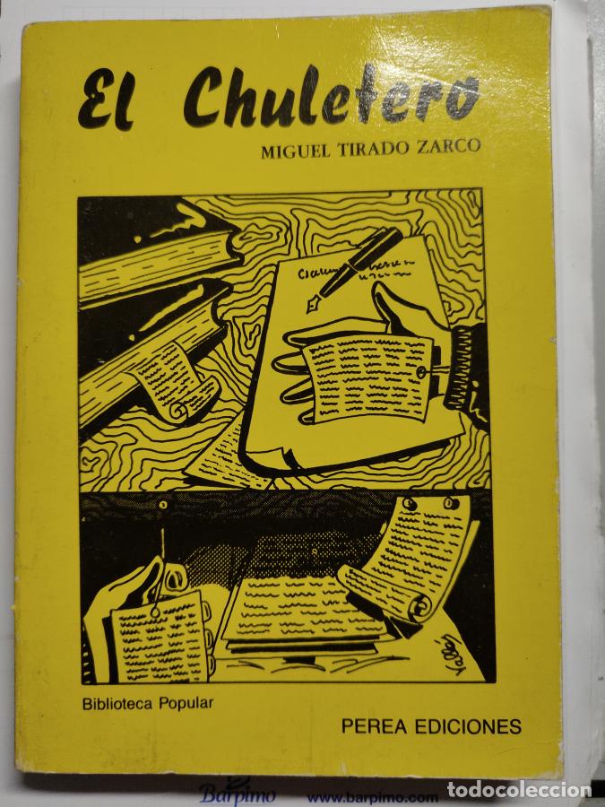 books: EL CHULETERO (MIGUEL TIRADO ZARCO) (PEREA EDICIONES) - tdk617 -