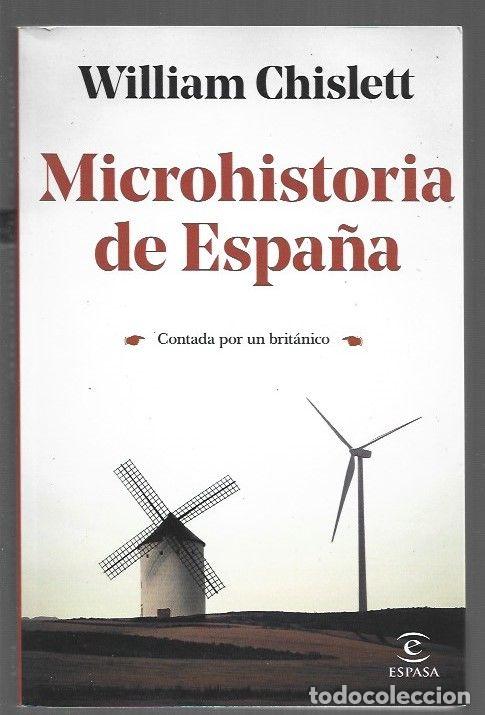 books: MICROHISTORIA DE ESPA&Ntilde;A CONTADA POR UN BRITANICO - CHISLETT, WILLIAM