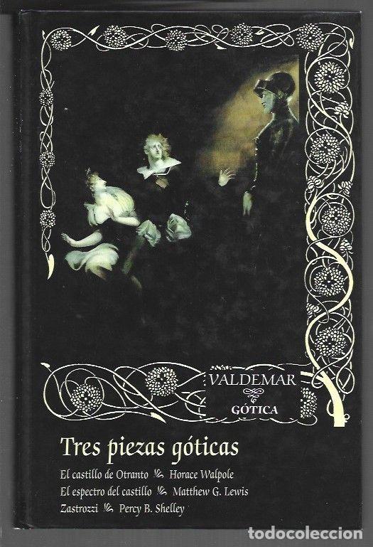 books: TRES PIEZAS GOTICAS: EL CASTILLO DE OTRANTO / EL ESPECTRO DEL CASTILLO / ZASTROZZI - WALPOLE, HORACE