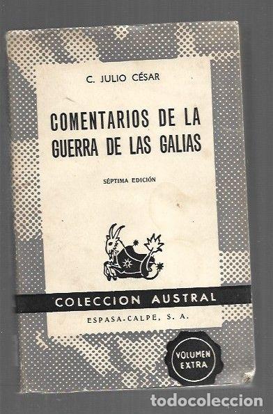 Livres: COMENTARIOS DE LA GUERRA DE LAS GALIAS - CAYO JULIO CESAR