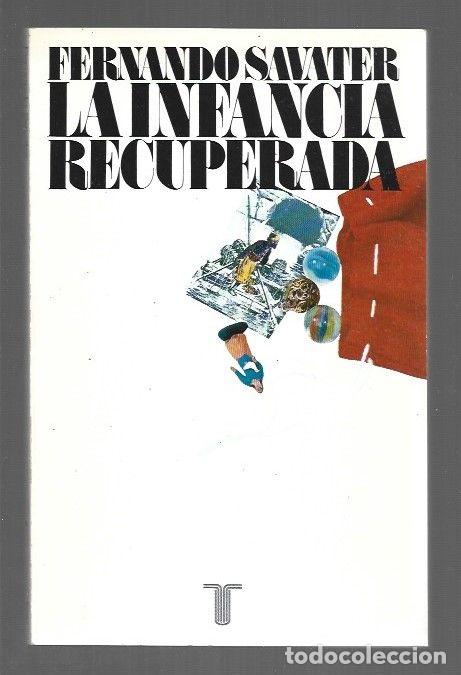 Livres: INFANCIA RECUPERADA - LA - SAVATER, FERNANDO