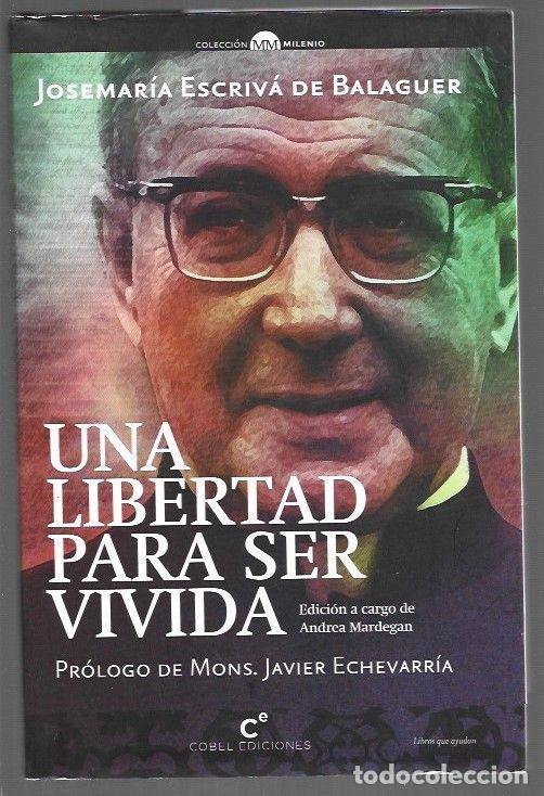 Livres: LIBERTAD PARA SER VIVIDA - UNA - ESCRIVA DE BALAGUER, JOSEMARIA