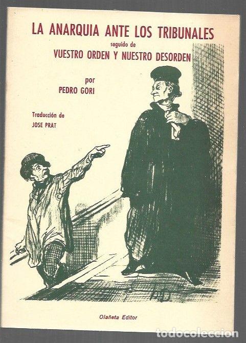 books: ANARQUIA ANTE LOS TRIBUNALES SEGUIDO DE VUESTRO ORDEN Y NUESTRO DESORDEN - LA - GORI, PEDRO