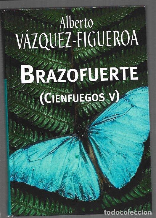 books: BRAZOFUERTE. CIENFUEGOS V - VAZQUEZ-FIGUEROA, ALBERTO