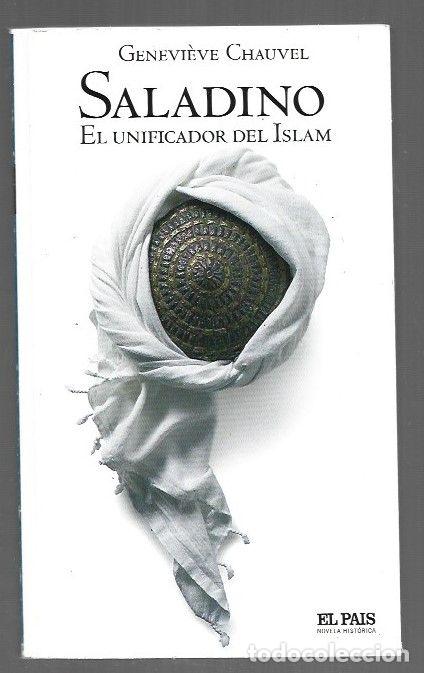 books: SALADINO. EL UNIFICADOR DEL ISLAM - CHAUVEL, GENEVIEVE