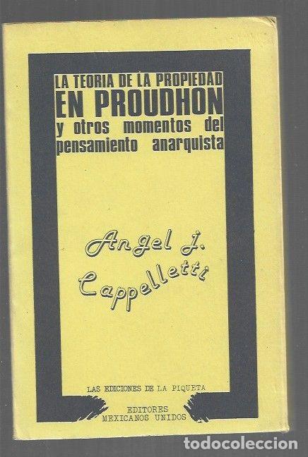 books: TEORIA DE LA PROPIEDAD EN PROUDHON Y OTROS MOMENTOS DEL PENSAMIENTO ANARQUISTA - LA - CAPPELLETTI, A