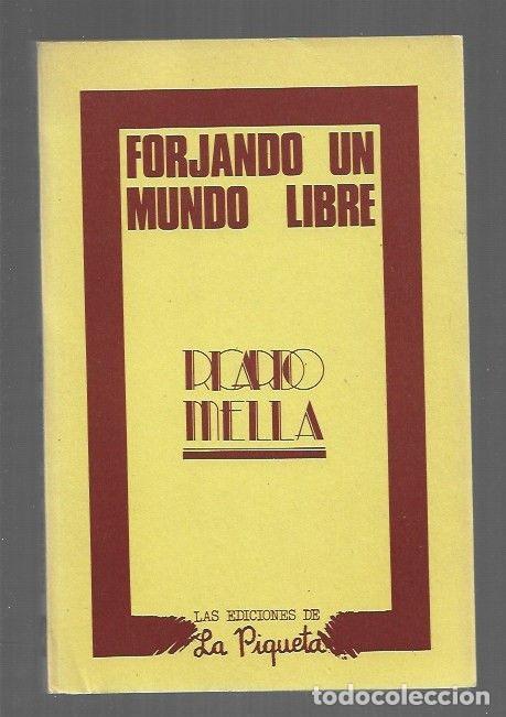 Libri di seconda mano: FORJANDO UN MUNDO LIBRE - MELLA, RICARDO
