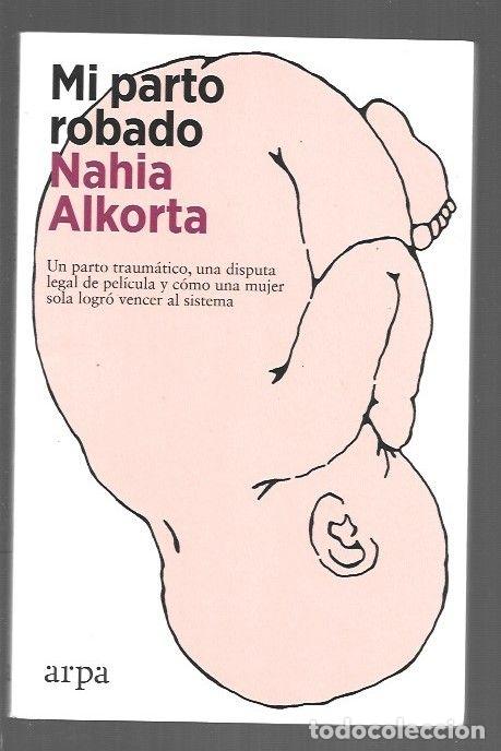 Livros em segunda m&atilde;o: MI PARTO ROBADO - ALKORTA, NAHIA