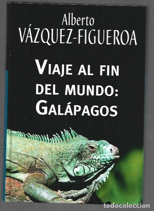 Libri di seconda mano: VIAJE AL FIN DEL MUNDO: GALAPAGOS - VAZQUEZ-FIGUEROA, ALBERTO