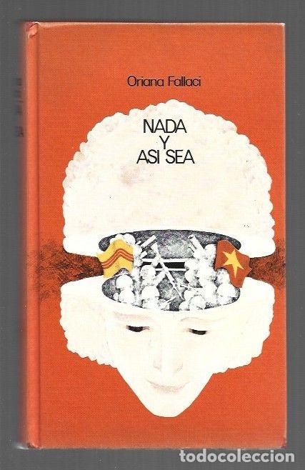 Livres: NADA Y ASI SEA - FALLACI, ORIANA