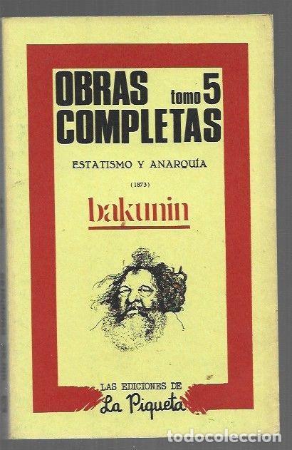 B&uuml;cher: OBRAS COMPLETAS. TOMO 5: ESTATISMO Y ANARQUIA - BAKUNIN, MIJAIL