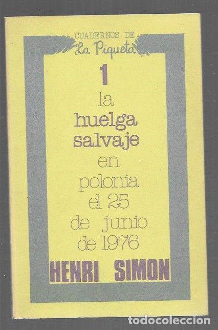 Libri di seconda mano: HUELGA SALVAJE EN POLONIA EL 25 DE JUNIO DE 1976 - LA - SIMON, HENRI