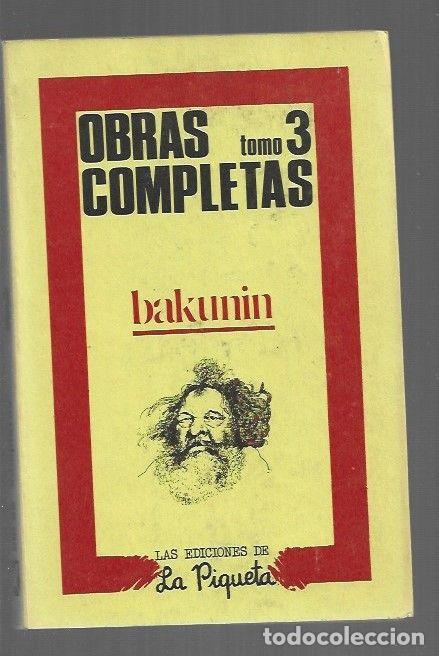 Libri di seconda mano: OBRAS COMPLETAS. TOMO 3: FEDERALISMO, SOCIALISMO Y ANTITEOLOGISMO / APENDICE: CONSIDERACIONES FILOSO