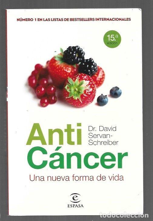B&uuml;cher: ANTI CANCER. UNA NUEVA FORMA DE VIDA - SERVAN-SCHREIBER, DAVID