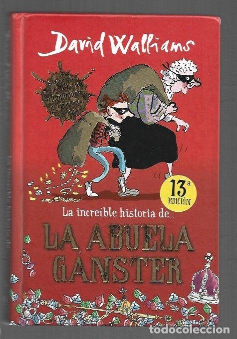 Libros: INCREIBLE HISTORIA DE LA ABUELA GANSTER - LA - WALLIAMS, DAVID
