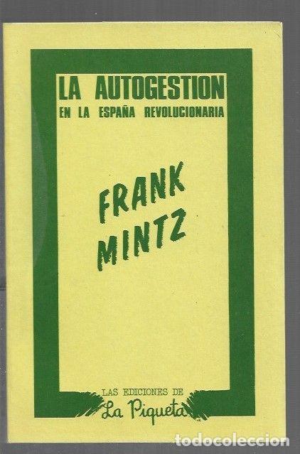 B&uuml;cher: AUTOGESTION EN LA ESPA&Ntilde;A REVOLUCIONARIA - LA - MINTZ, FRANK