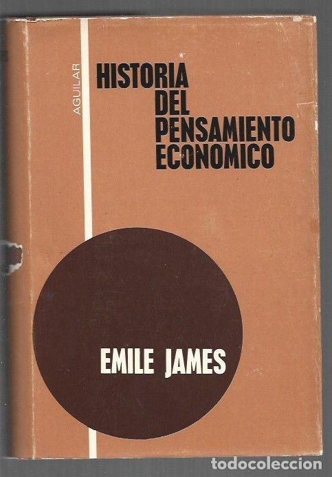 Libros: HISTORIA DEL PENSAMIENTO ECONOMICO - JAMES, EMILE
