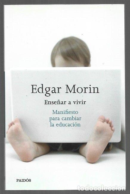 B&uuml;cher: ENSE&Ntilde;AR A VIVIR. MANIFIESTO PARA CAMBIAR LA EDUCACION - MORIN, EDGAR