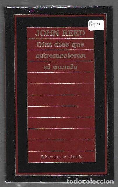 Libros: DIEZ DIAS QUE ESTREMECIERON AL MUNDO - REED, JOHN