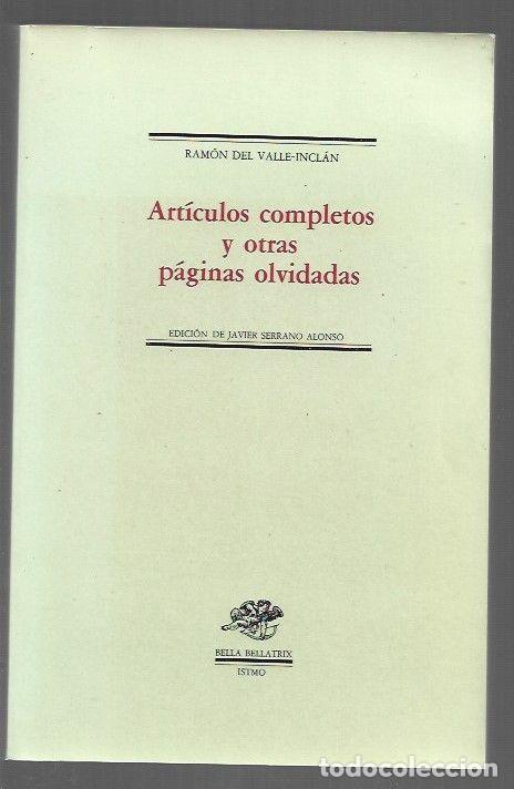 Libros: ARTICULOS COMPLETOS Y OTRAS PAGINAS PRIVADAS - VALLE-INCLAN, RAMON DEL