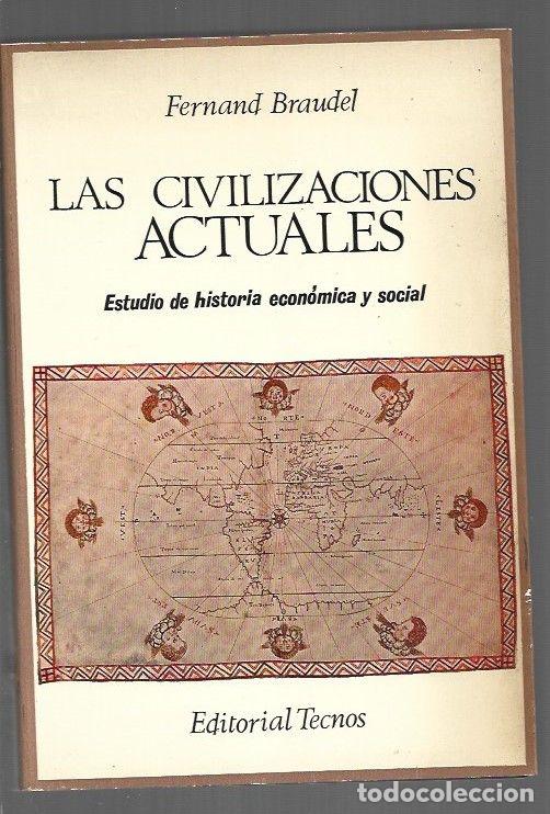 books: CIVILIZACIONES ACTUALES - LAS. ESTUDIO DE HISTORIA ECONOMICA Y SOCIAL - BRAUDEL, FERNAND
