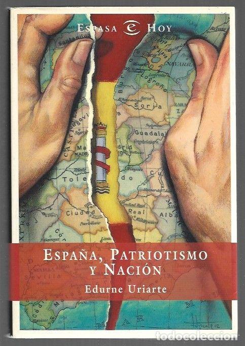 books: ESPA&Ntilde;A, PATRIOTISMO Y NACION - URIARTE, EDURNE